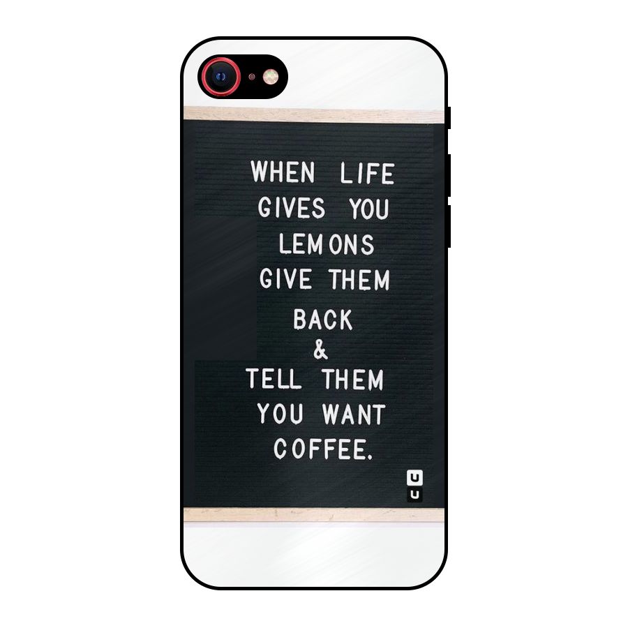 No Lemon Only Coffee Metal Back Case for iPhone 7