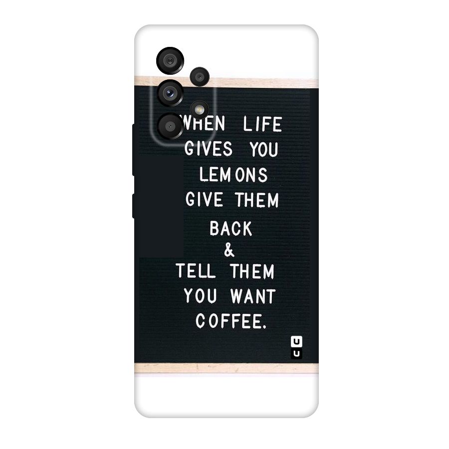 No Lemon Only Coffee Original Polycarbonate Back Case for Galaxy A53 5G