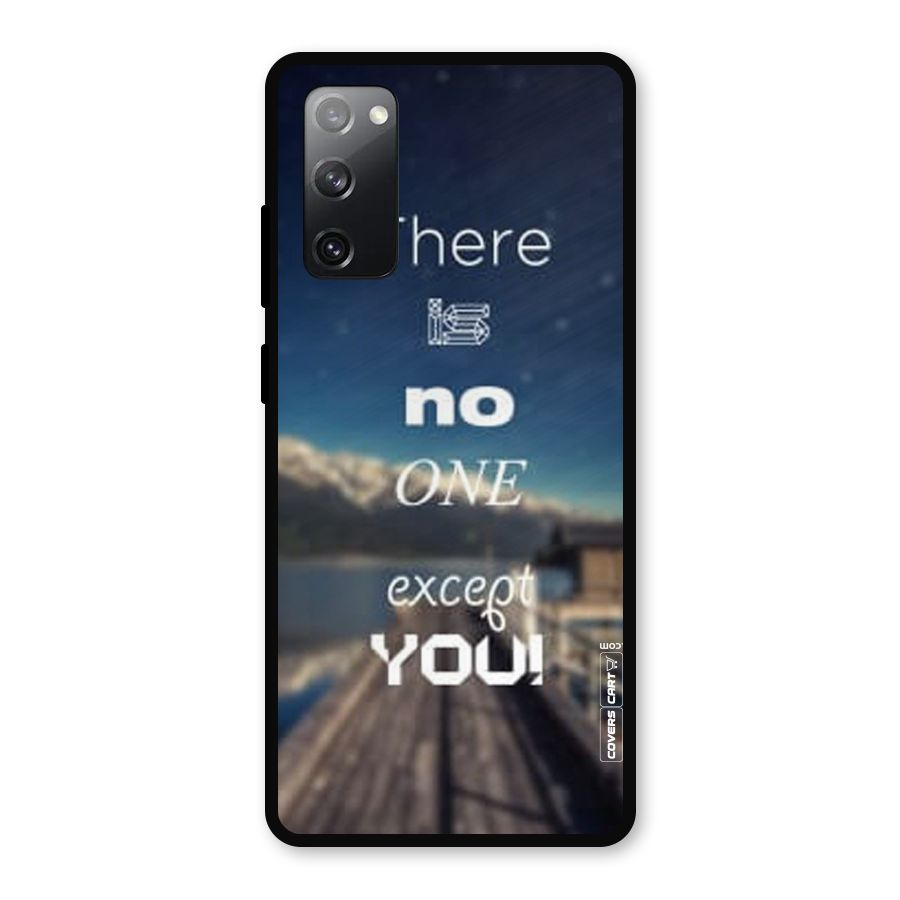 No One But You Metal Back Case for Galaxy S20 FE 5G