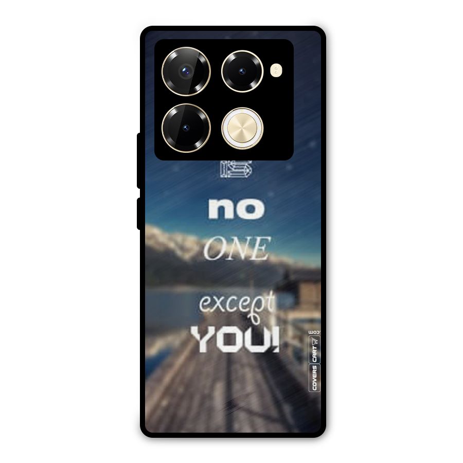 No One But You Metal Back Case for Infinix Note 40 Pro Plus