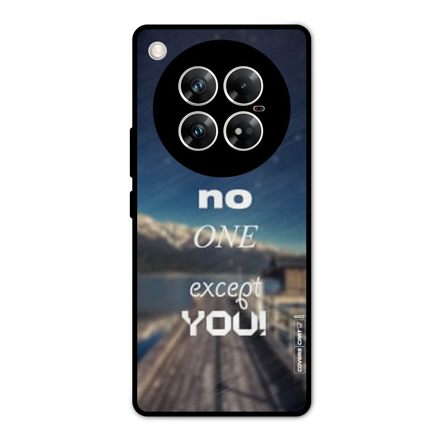 No One But You Metal Back Case for Infinix Zero 40 5G