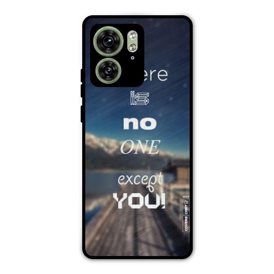 No One But You Metal Back Case for Motorola Edge 40 5G