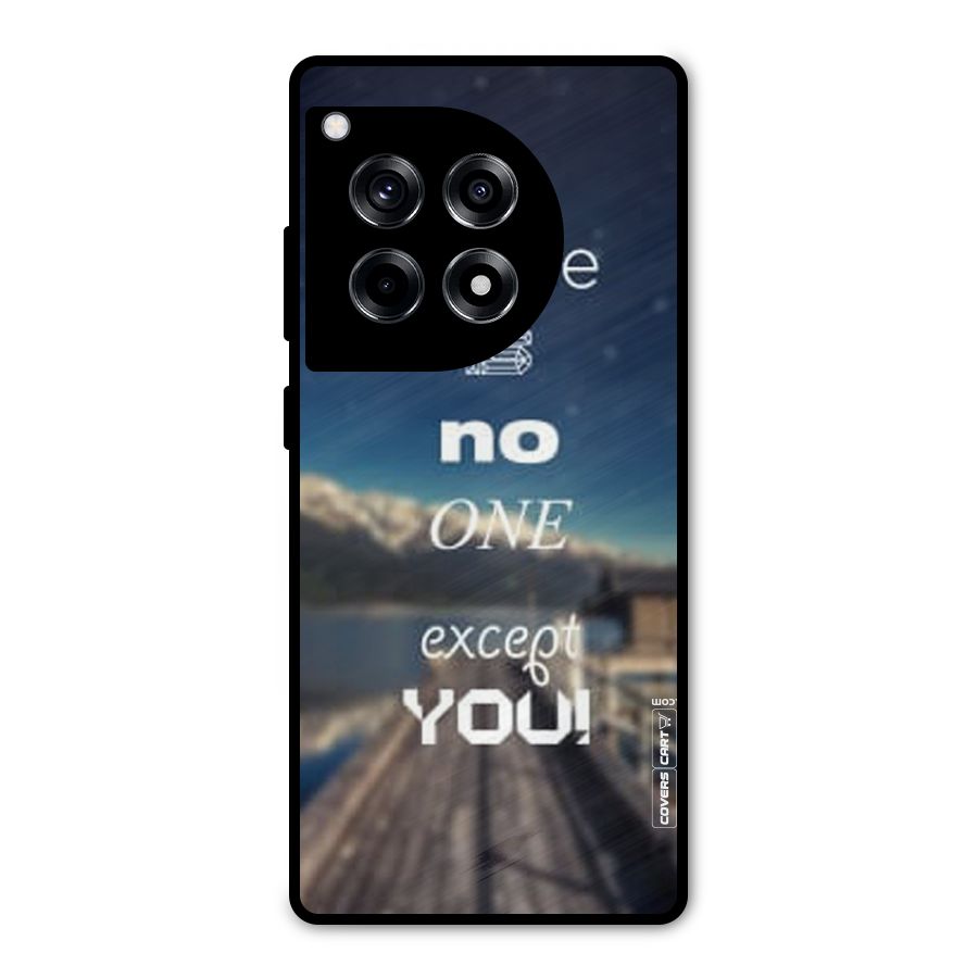 No One But You Metal Back Case for OnePlus 12R