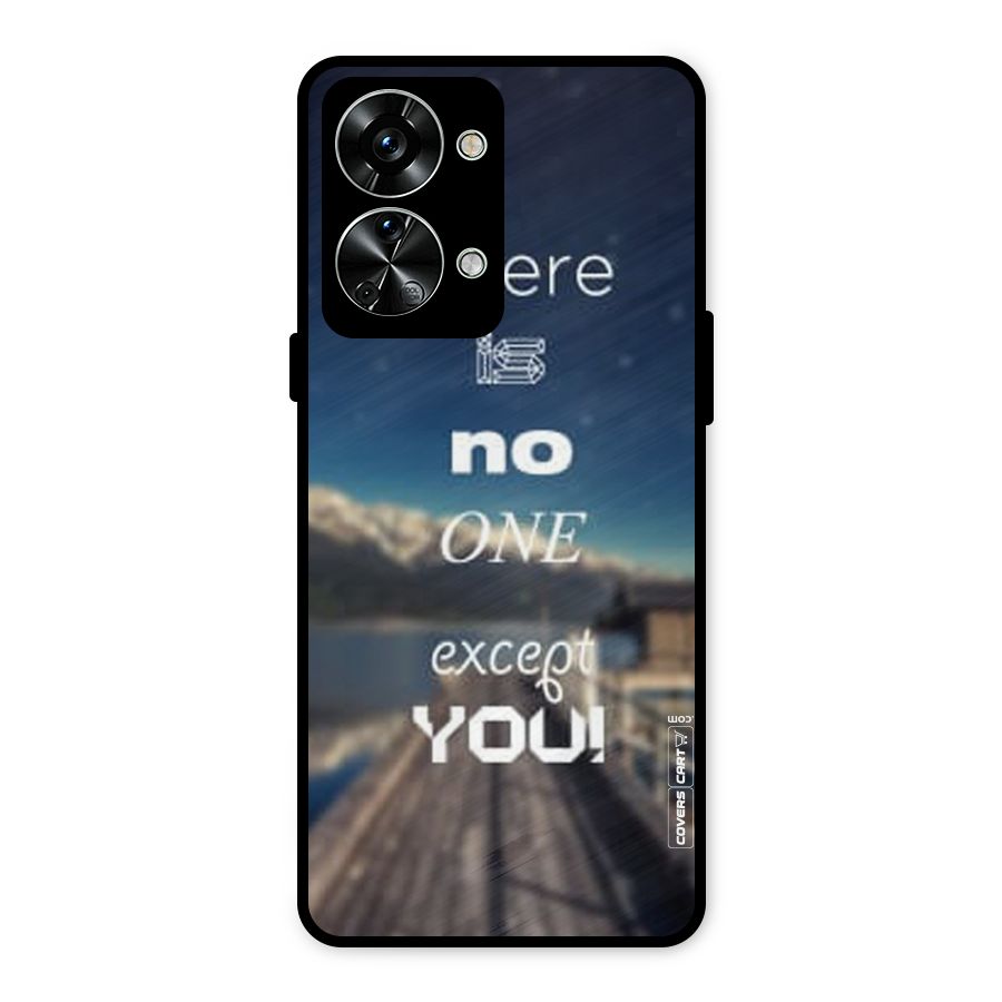 No One But You Metal Back Case for OnePlus Nord 2T