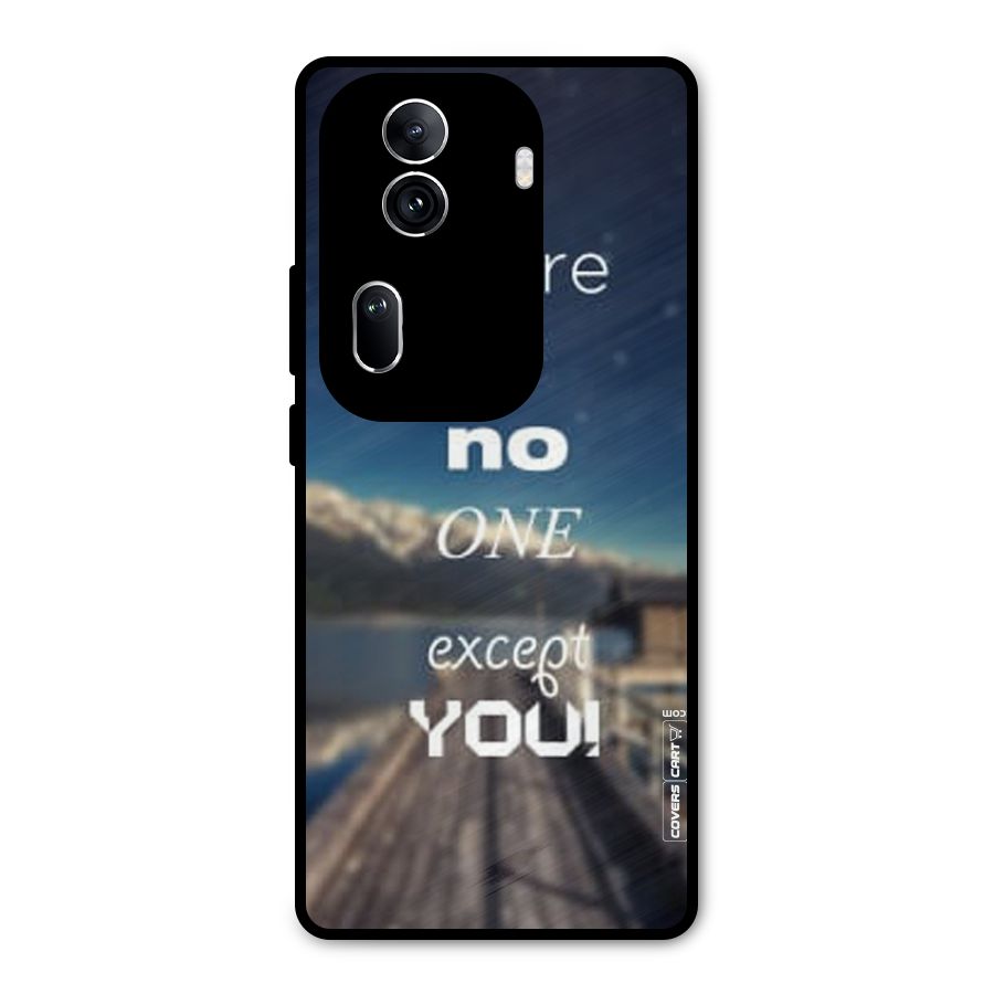 No One But You Metal Back Case for Oppo Reno11 Pro 5G
