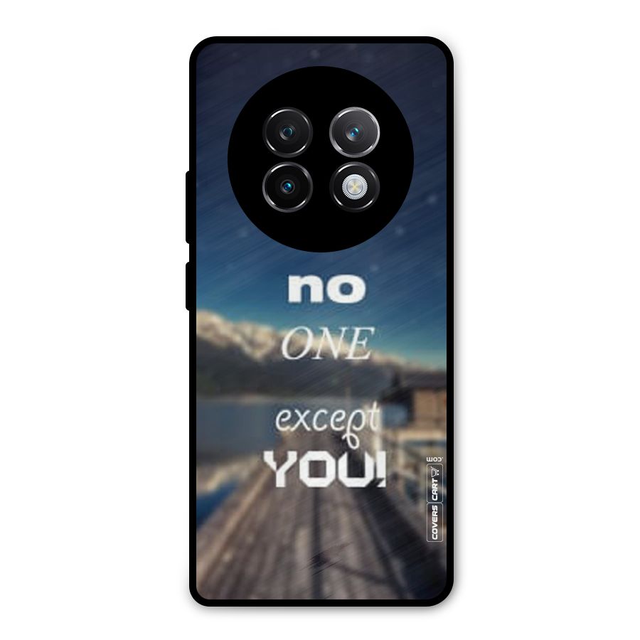 No One But You Metal Back Case for Realme 13 Plus