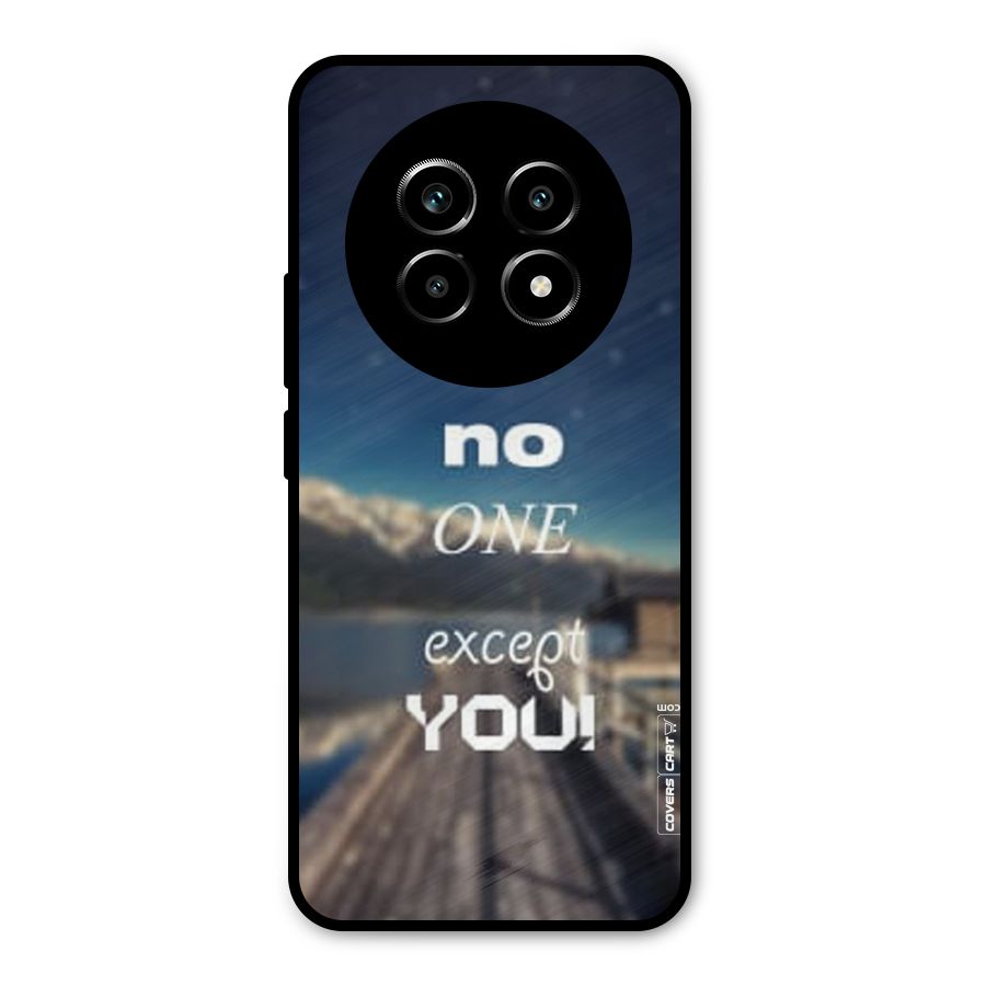 No One But You Metal Back Case for Realme 13 Pro