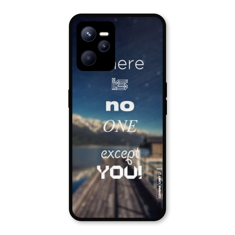 No One But You Metal Back Case for Realme C35
