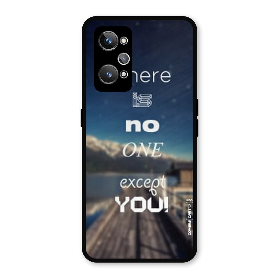 No One But You Metal Back Case for Realme GT Neo 3T