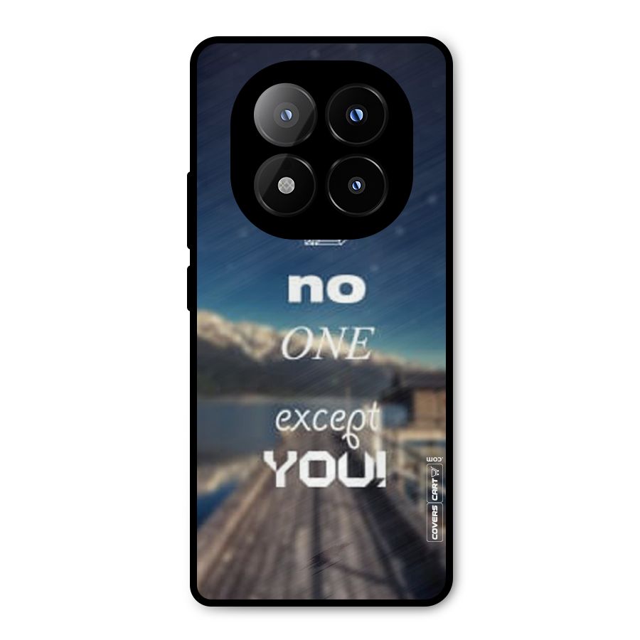 No One But You Metal Back Case for Redmi Note 14 Pro Plus 5G