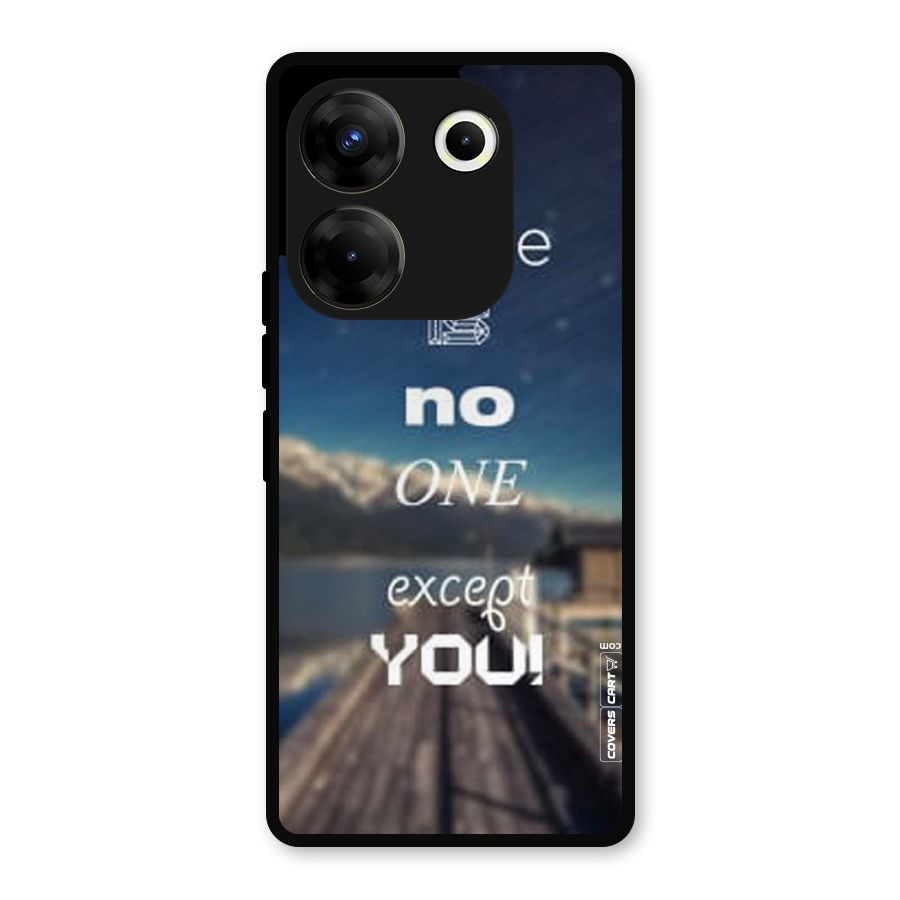 No One But You Metal Back Case for Tecno Camon 20