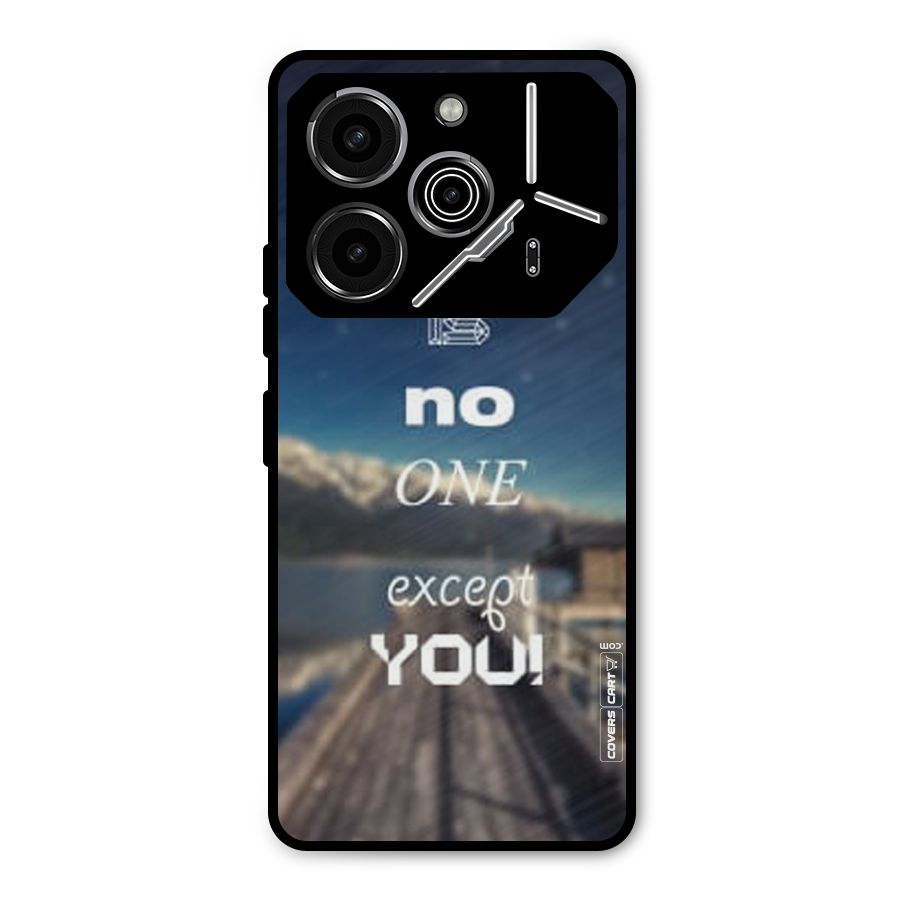 No One But You Metal Back Case for Tecno Pova 6 Pro