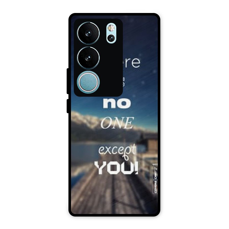 No One But You Metal Back Case for Vivo V29 Pro