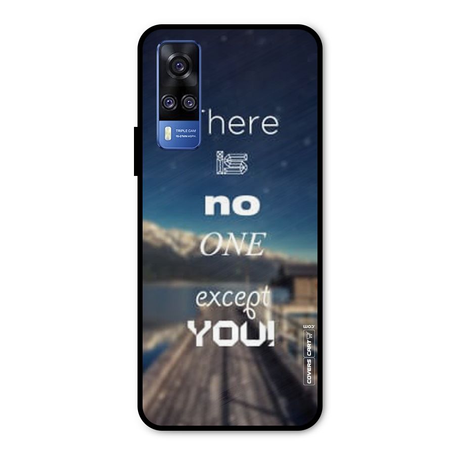 No One But You Metal Back Case for Vivo Y31