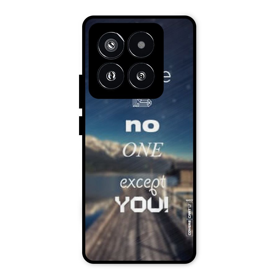 No One But You Metal Back Case for Xiaomi 14 Pro