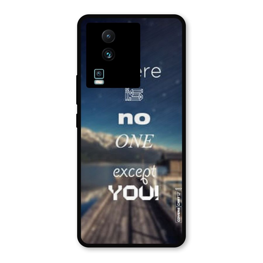 No One But You Metal Back Case for iQOO Neo 7 Pro