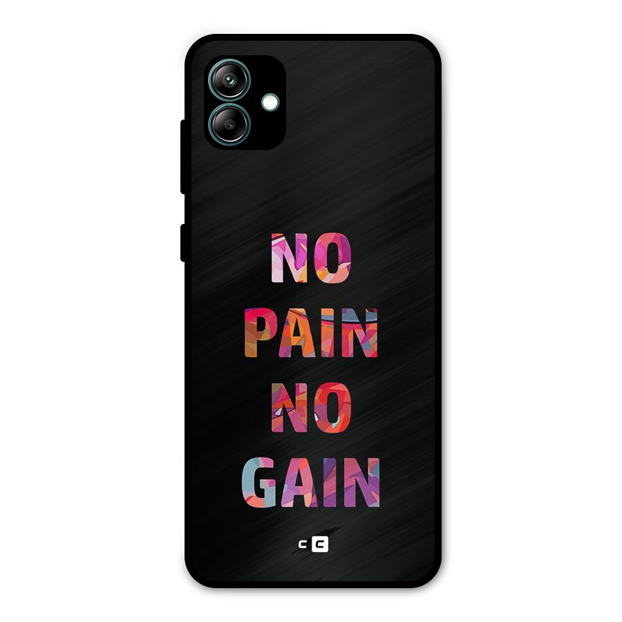 No Pain No Gain Metal Back Case for Galaxy A04