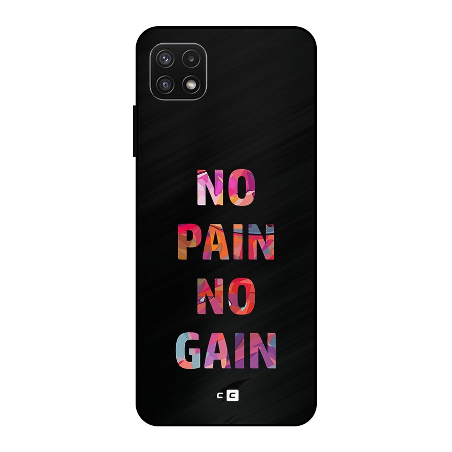 No Pain No Gain Metal Back Case for Galaxy A22 5G
