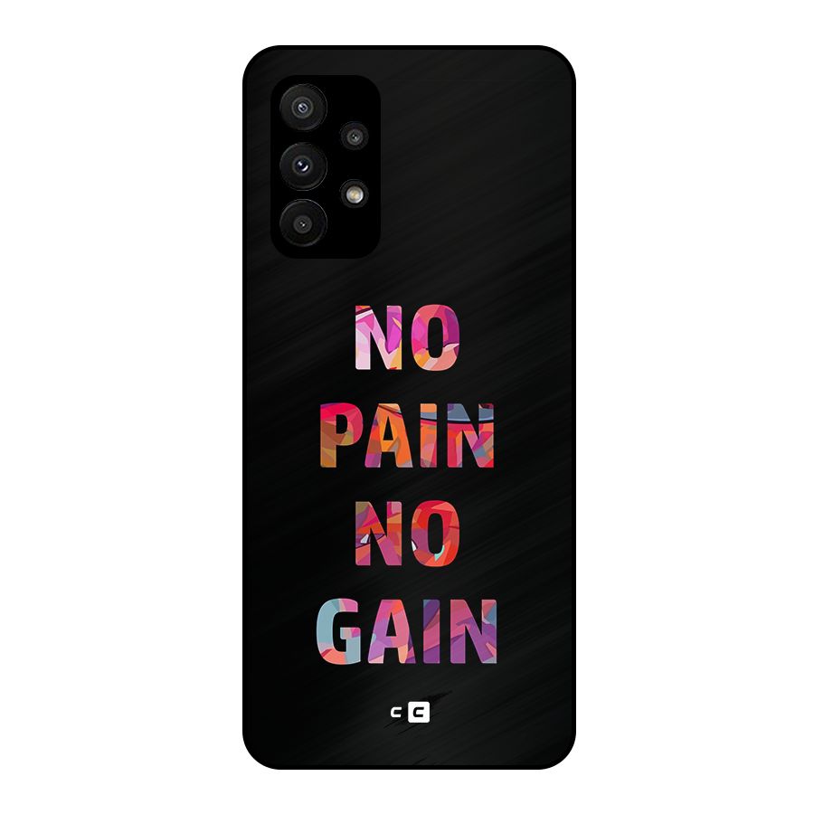 No Pain No Gain Metal Back Case for Galaxy A23