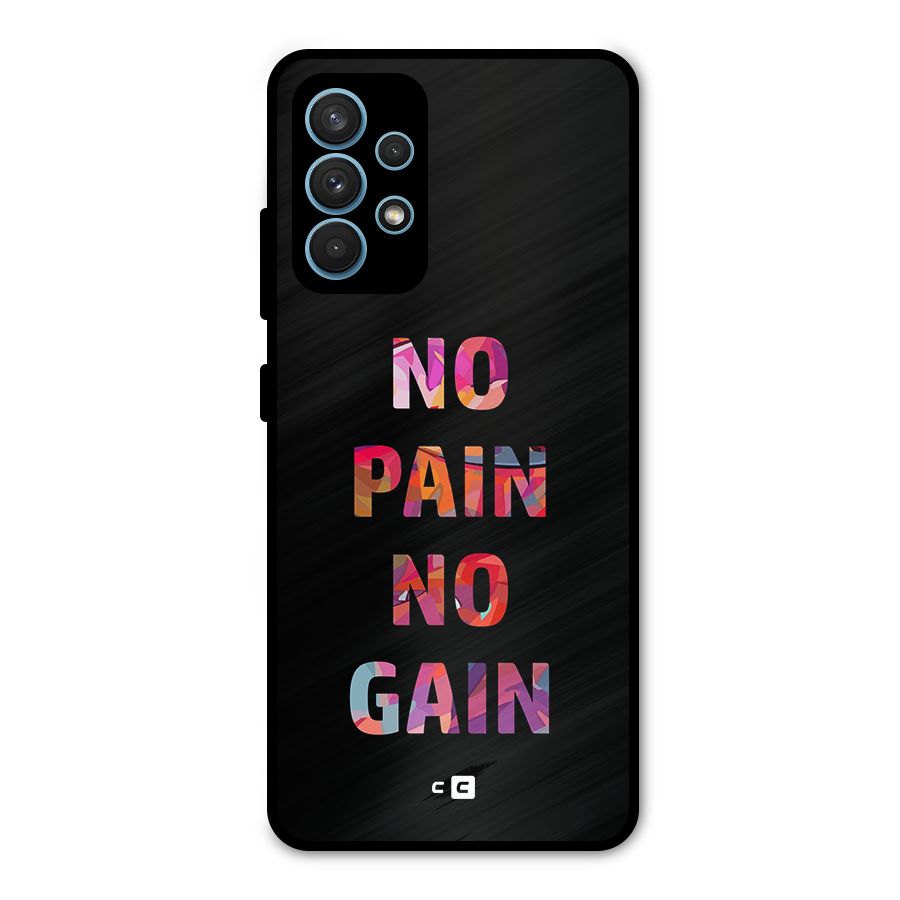 No Pain No Gain Metal Back Case for Galaxy A32