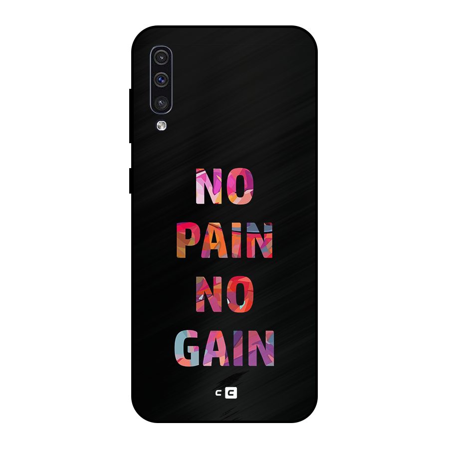 No Pain No Gain Metal Back Case for Galaxy A50