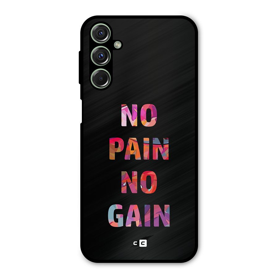 No Pain No Gain Metal Back Case for Galaxy F34