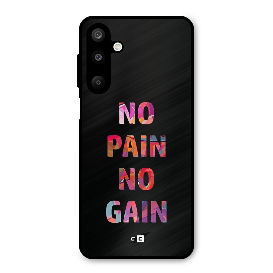 No Pain No Gain Metal Back Case for Galaxy M16