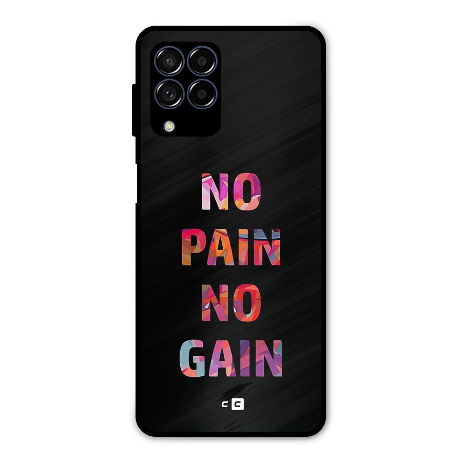 No Pain No Gain Metal Back Case for Galaxy M53 5G
