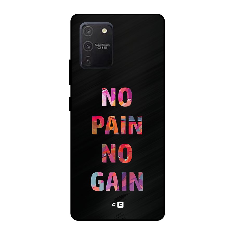 No Pain No Gain Metal Back Case for Galaxy S10 Lite