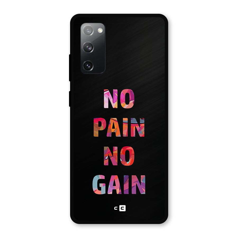 No Pain No Gain Metal Back Case for Galaxy S20 FE 5G
