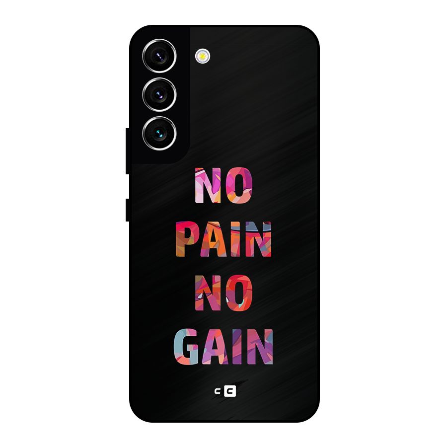 No Pain No Gain Metal Back Case for Galaxy S22 5G