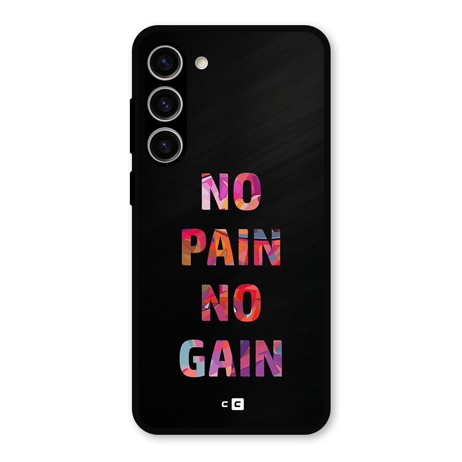 No Pain No Gain Metal Back Case for Galaxy S23 Plus