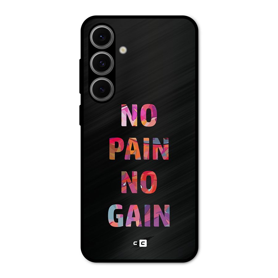 No Pain No Gain Metal Back Case for Galaxy S24 FE