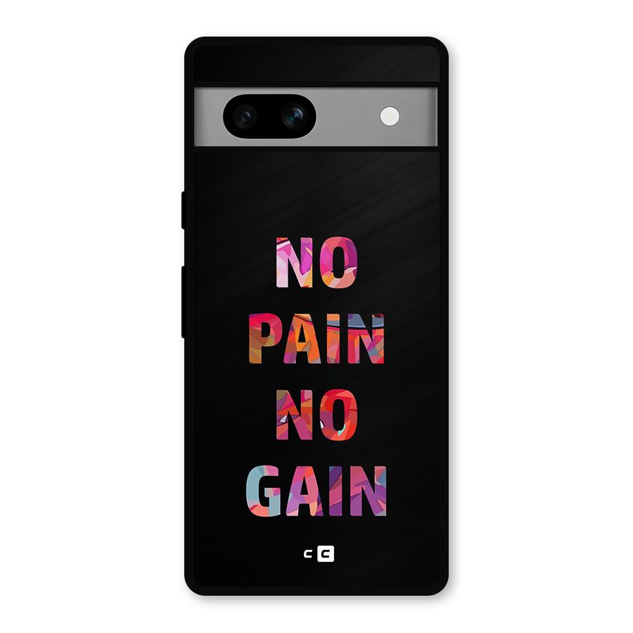 No Pain No Gain Metal Back Case for Google Pixel 7a