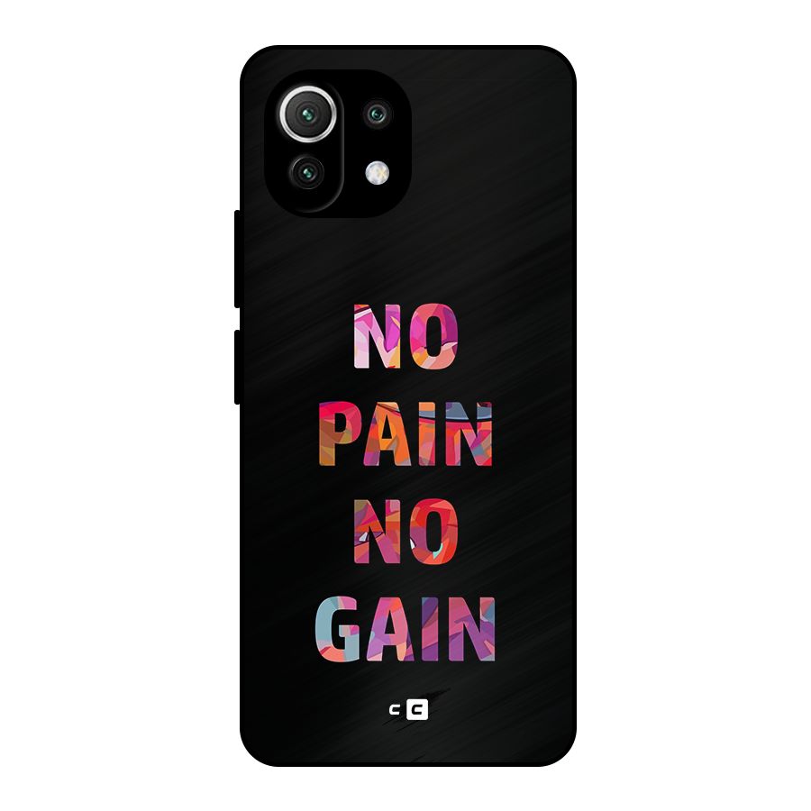 No Pain No Gain Metal Back Case for Mi 11 Lite NE 5G