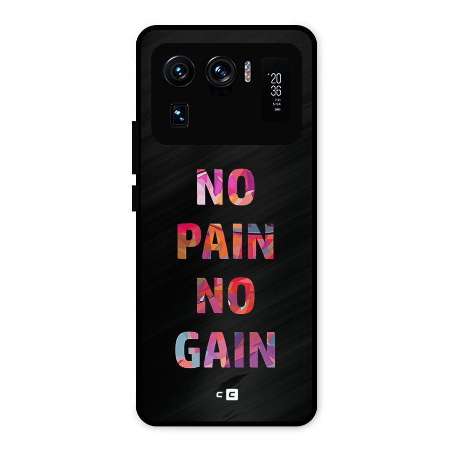No Pain No Gain Metal Back Case for Mi 11 Ultra