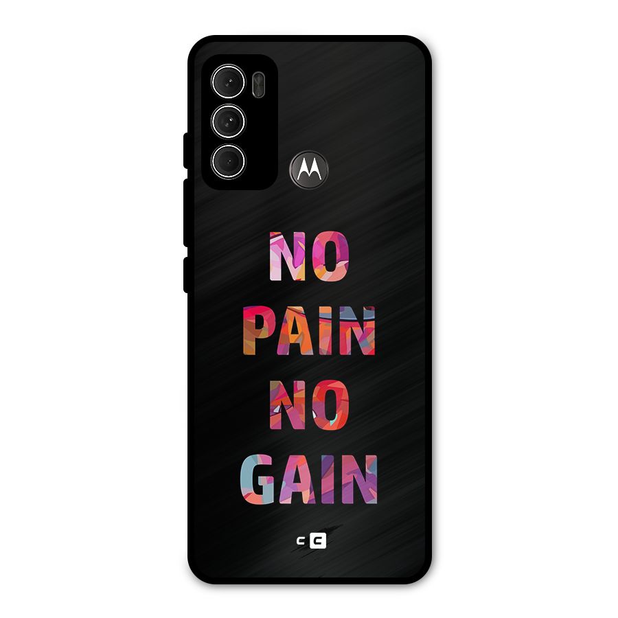 No Pain No Gain Metal Back Case for Moto G60