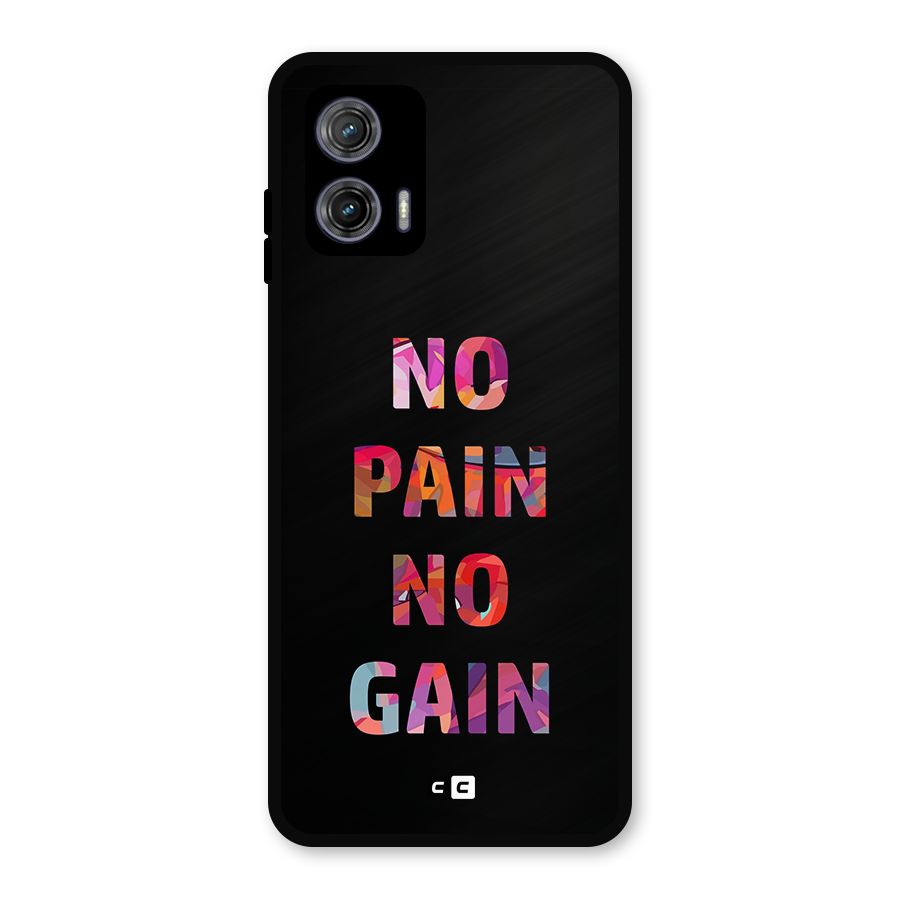 No Pain No Gain Metal Back Case for Moto G73