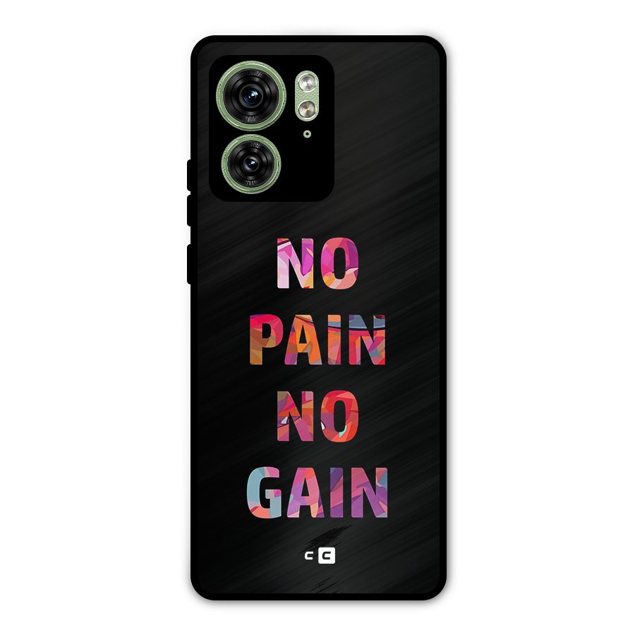 No Pain No Gain Metal Back Case for Motorola Edge 40 5G