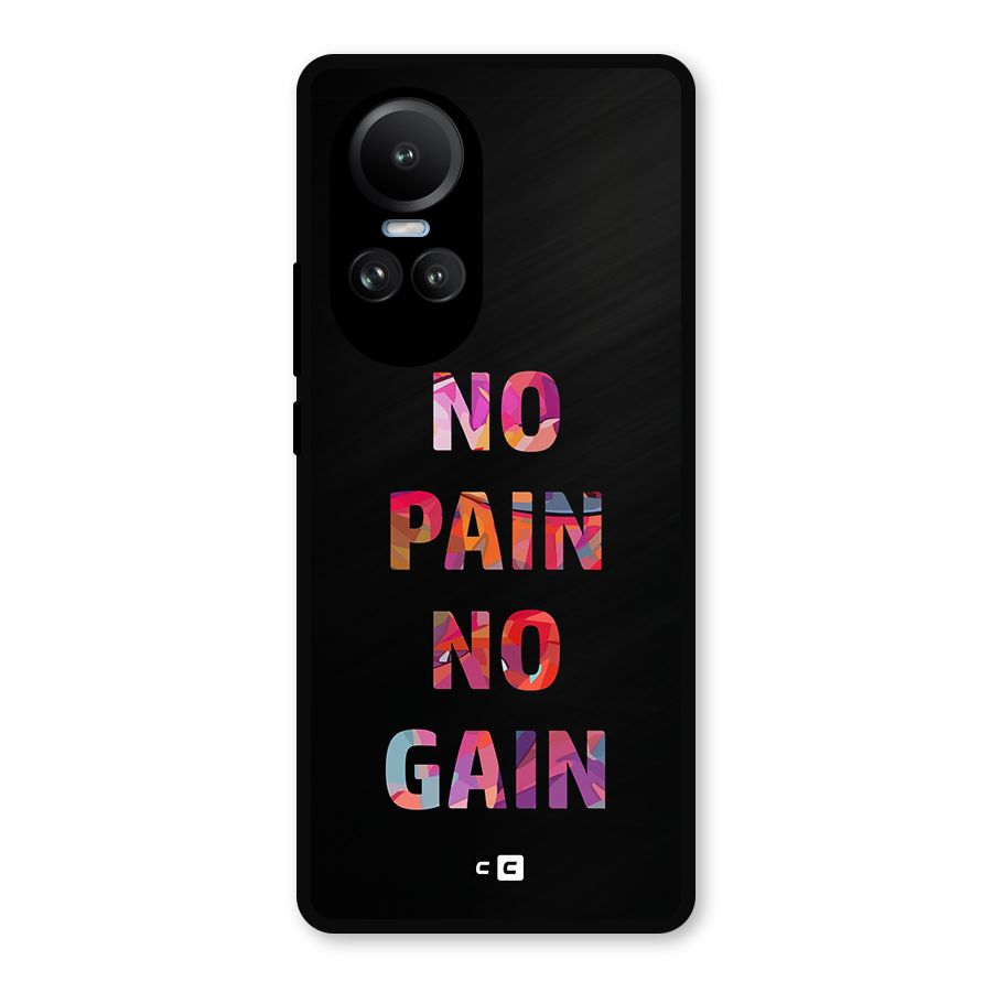 No Pain No Gain Metal Back Case for Oppo Reno10