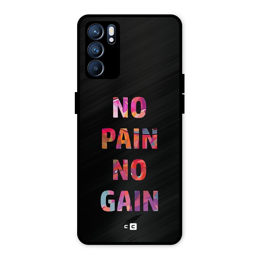 No Pain No Gain Metal Back Case for Oppo Reno6 5G