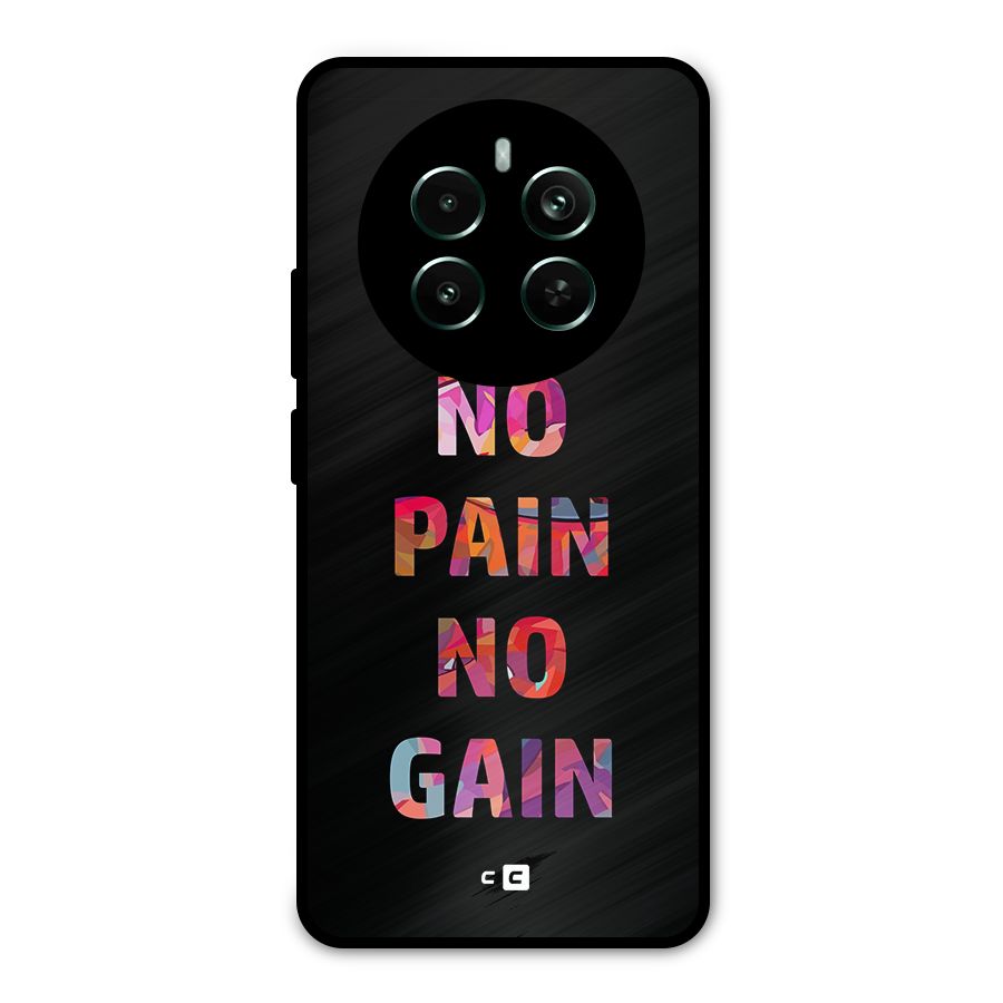 No Pain No Gain Metal Back Case for Realme 12 Pro Plus