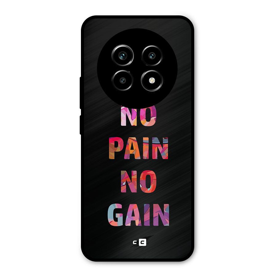 No Pain No Gain Metal Back Case for Realme 13 Pro