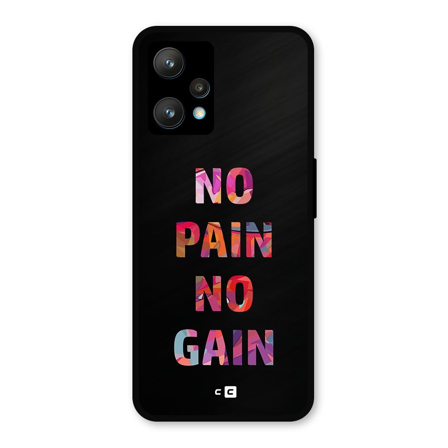No Pain No Gain Metal Back Case for Realme 9 Pro Plus 5G