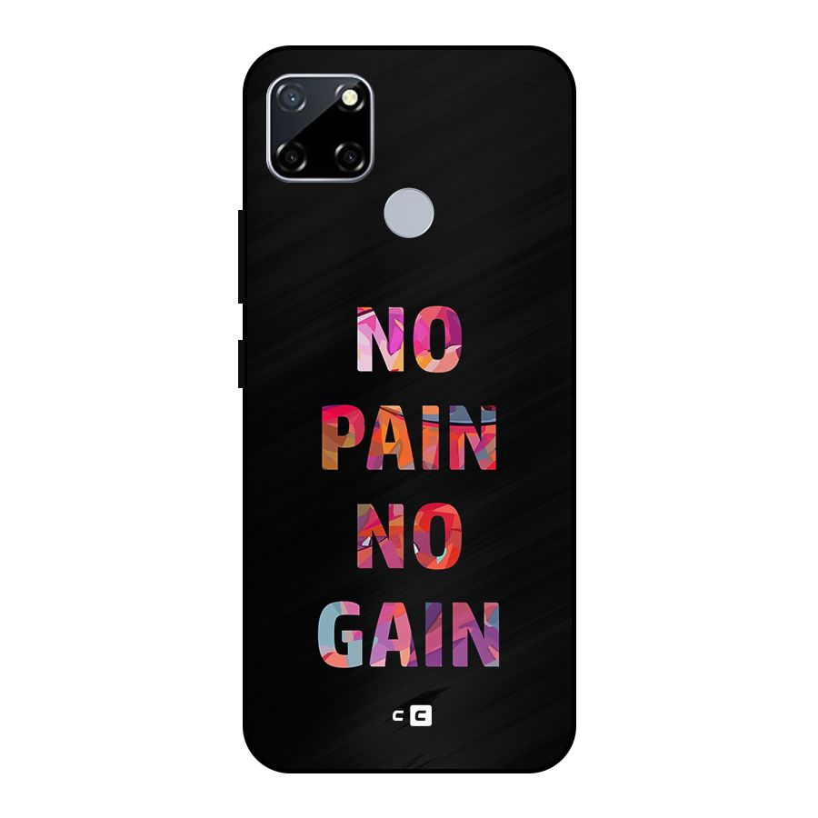No Pain No Gain Metal Back Case for Realme Narzo 30A