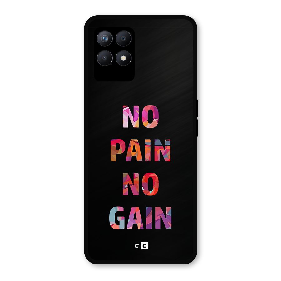 No Pain No Gain Metal Back Case for Realme Narzo 50