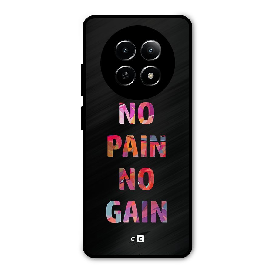 No Pain No Gain Metal Back Case for Realme Narzo 70x 5G