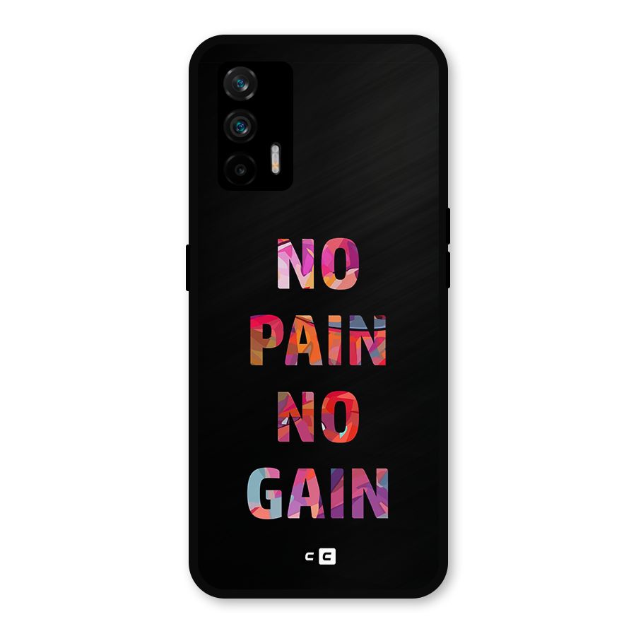 No Pain No Gain Metal Back Case for Realme X7 Max
