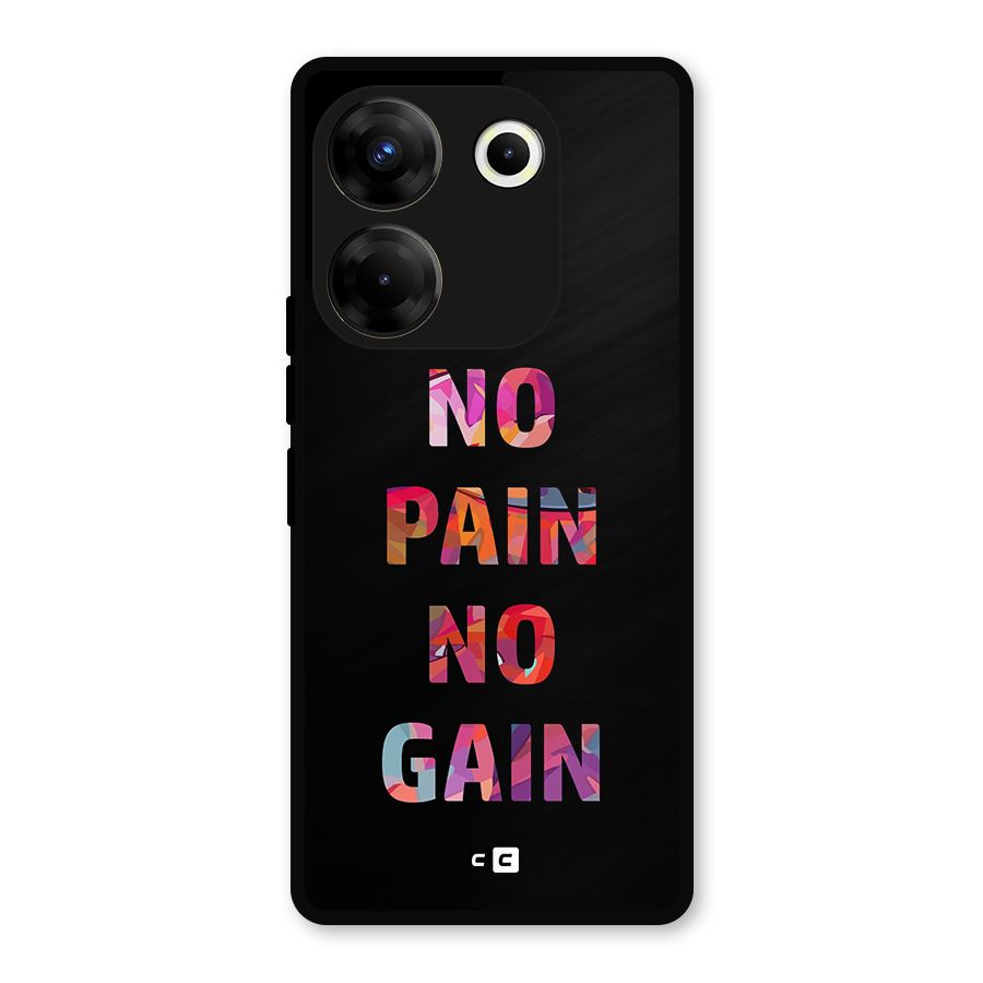 No Pain No Gain Metal Back Case for Tecno Camon 20