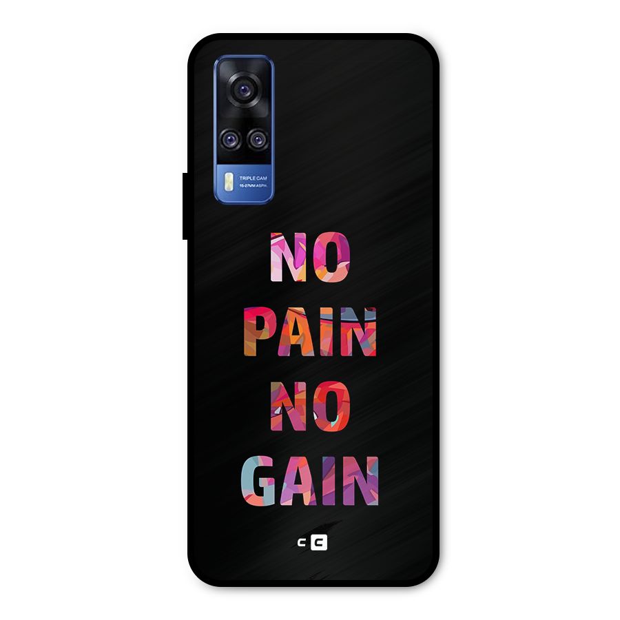 No Pain No Gain Metal Back Case for Vivo Y31